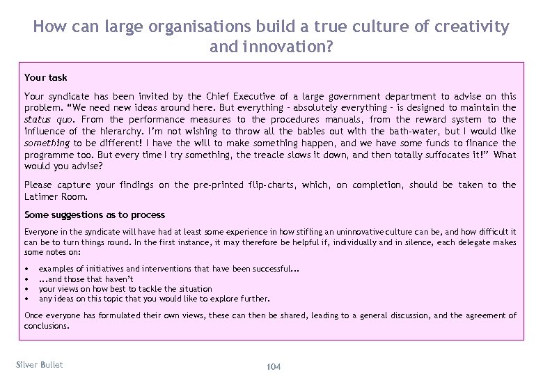 How can large organisations build a true culture of creativity and innovation? Your task