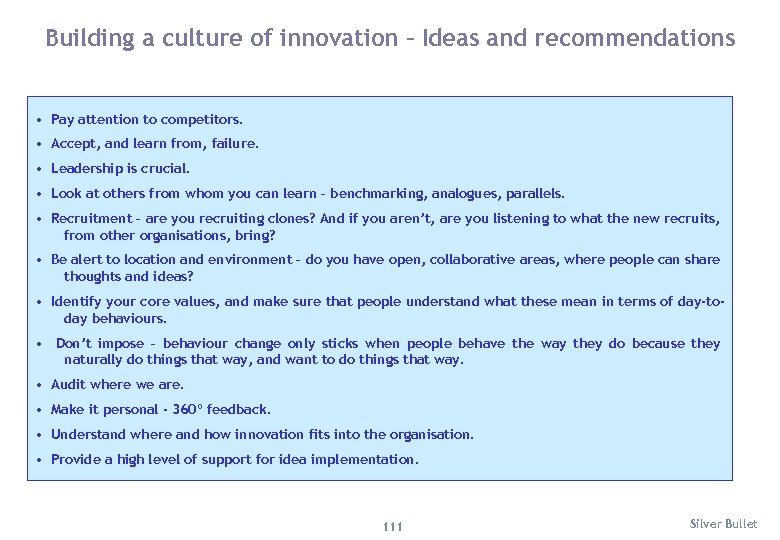 Building a culture of innovation – Ideas and recommendations • Pay attention to competitors.