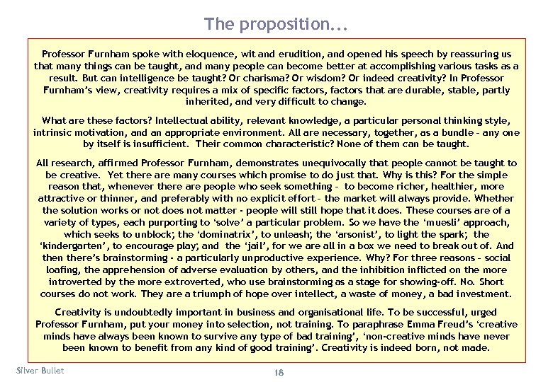 The proposition. . . Professor Furnham spoke with eloquence, wit and erudition, and opened