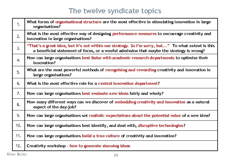 The twelve syndicate topics 1. What forms of organisational structure are the most effective