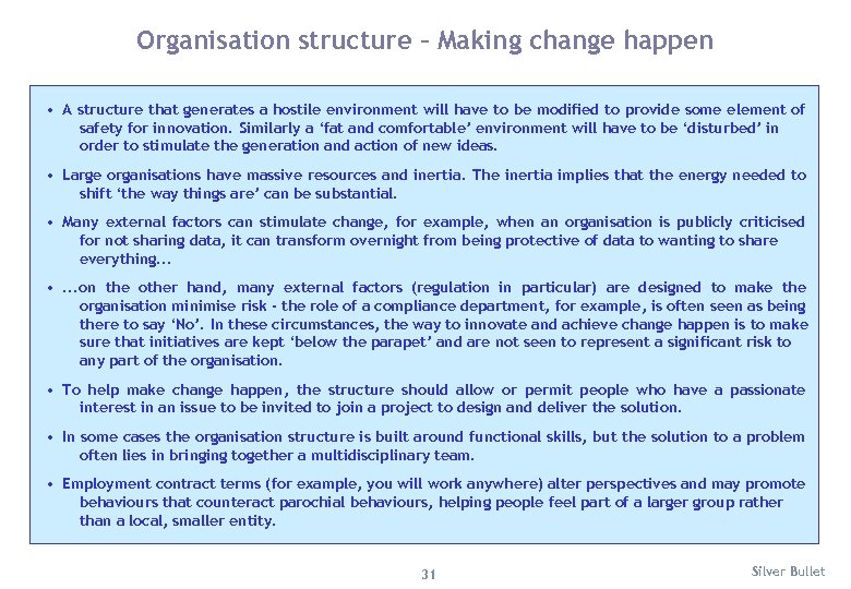 Organisation structure – Making change happen • A structure that generates a hostile environment