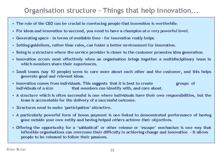 Organisation structure – Things that help innovation. . . • The role of the