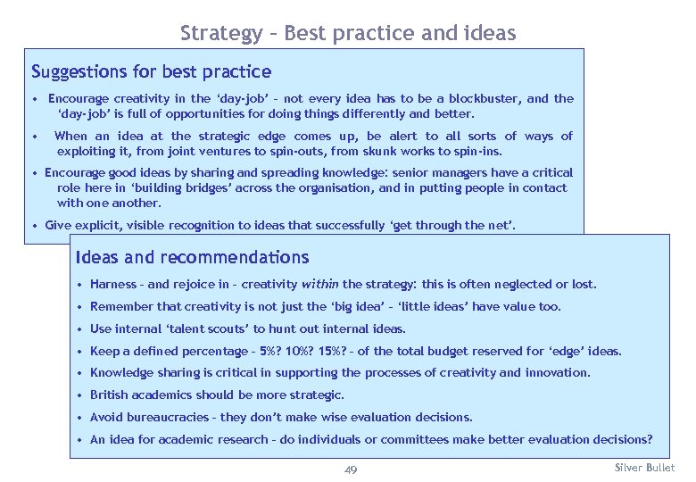 Strategy – Best practice and ideas Suggestions for best practice • Encourage creativity in