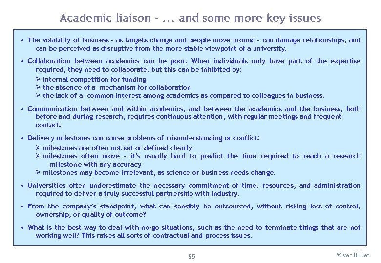 Academic liaison –. . . and some more key issues • The volatility of