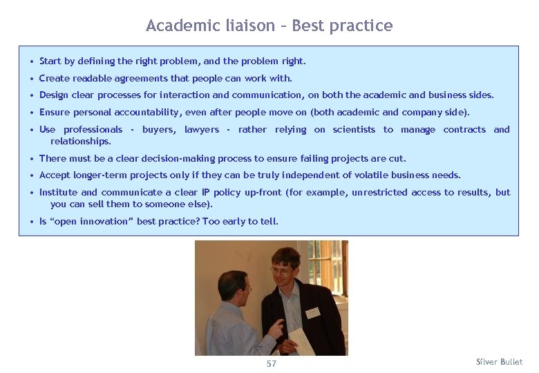 Academic liaison – Best practice • Start by defining the right problem, and the
