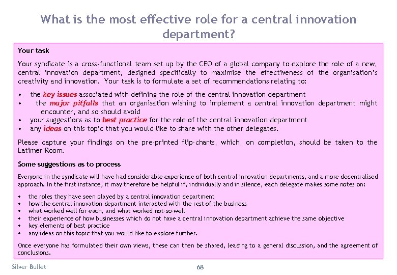 What is the most effective role for a central innovation department? Your task Your