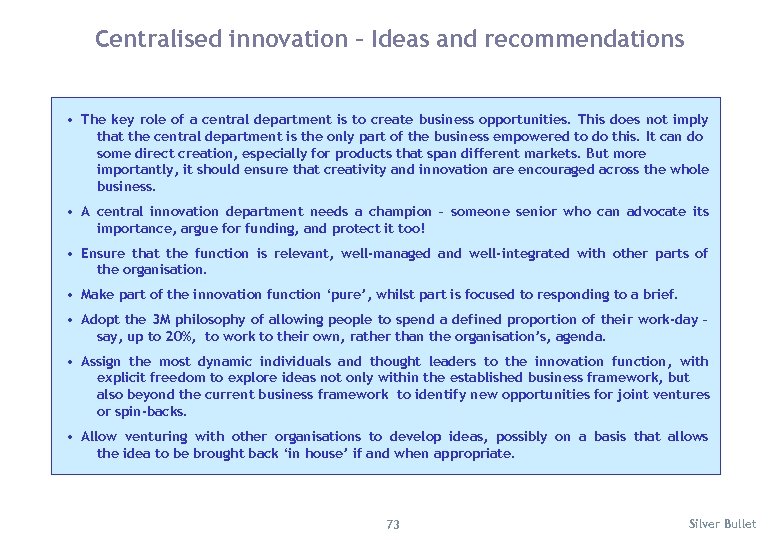 Centralised innovation – Ideas and recommendations • The key role of a central department
