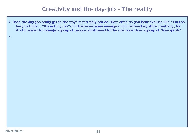 Creativity and the day-job – The reality • Does the day-job really get in