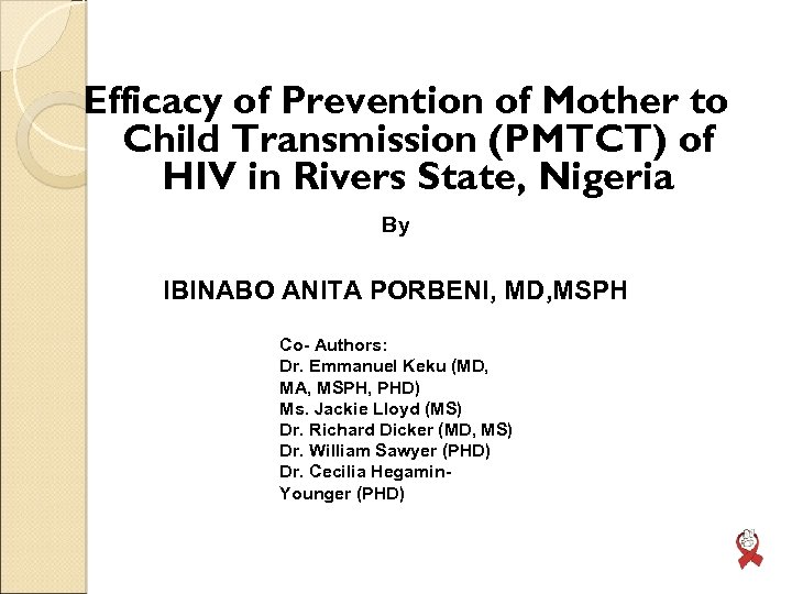 Efficacy of Prevention of Mother to Child Transmission (PMTCT) of HIV in Rivers State,