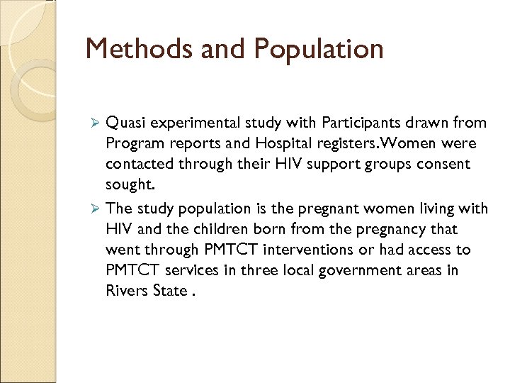 Methods and Population Quasi experimental study with Participants drawn from Program reports and Hospital