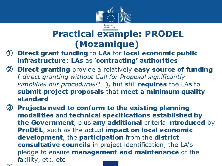 Practical example: PRODEL (Mozamique) ① Direct grant funding to LAs for local economic public