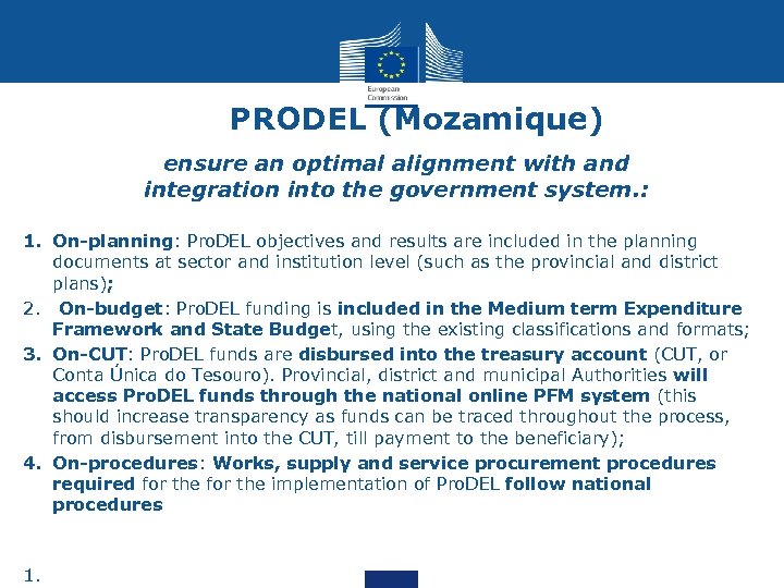PRODEL (Mozamique) ensure an optimal alignment with and integration into the government system. :