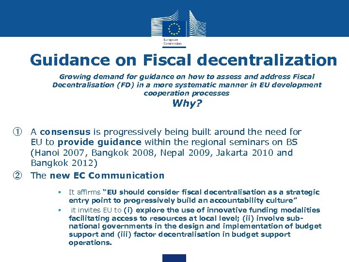 Guidance on Fiscal decentralization Growing demand for guidance on how to assess and address