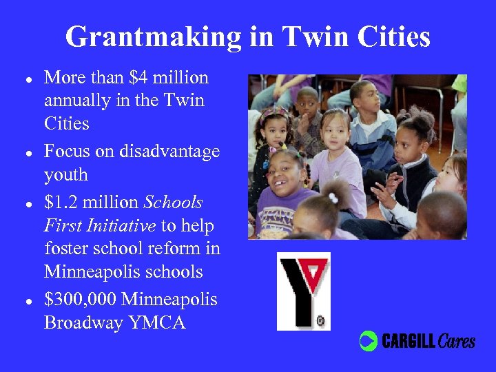 Grantmaking in Twin Cities l l More than $4 million annually in the Twin