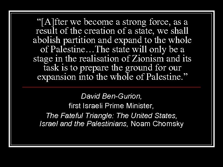 “[A]fter we become a strong force, as a result of the creation of a