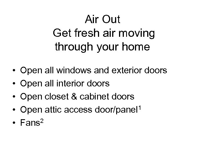 Air Out Get fresh air moving through your home • • • Open all