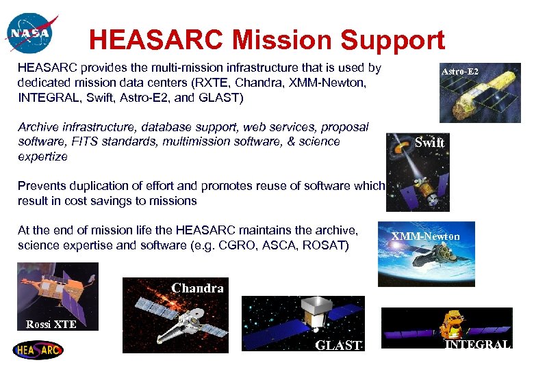 HEASARC Mission Support HEASARC provides the multi-mission infrastructure that is used by dedicated mission