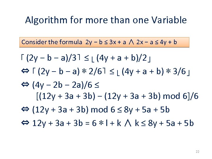 Algorithm for more than one Variable Consider the formula 2 y − b ≤
