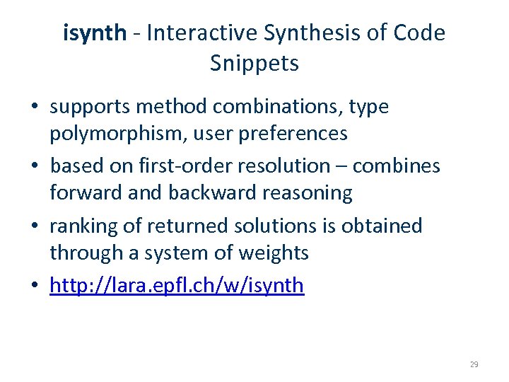 isynth - Interactive Synthesis of Code Snippets • supports method combinations, type polymorphism, user