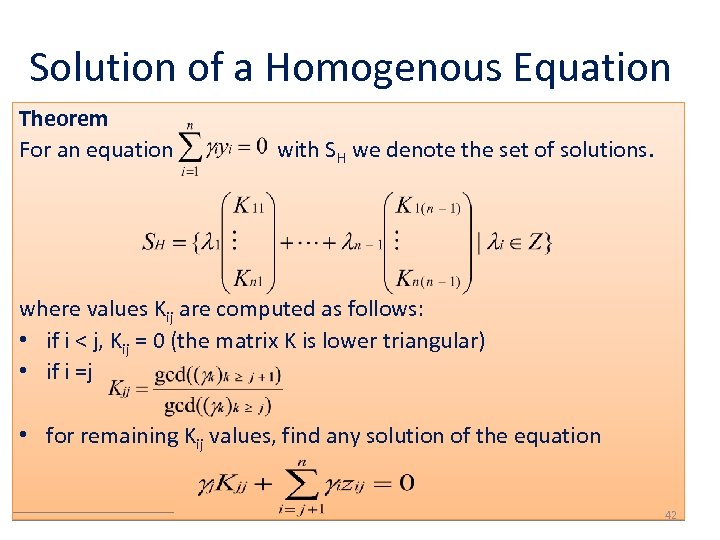 Solution of a Homogenous Equation Theorem For an equation with SH we denote the