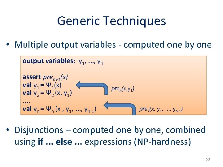 Generic Techniques • Multiple output variables - computed one by one output variables: y