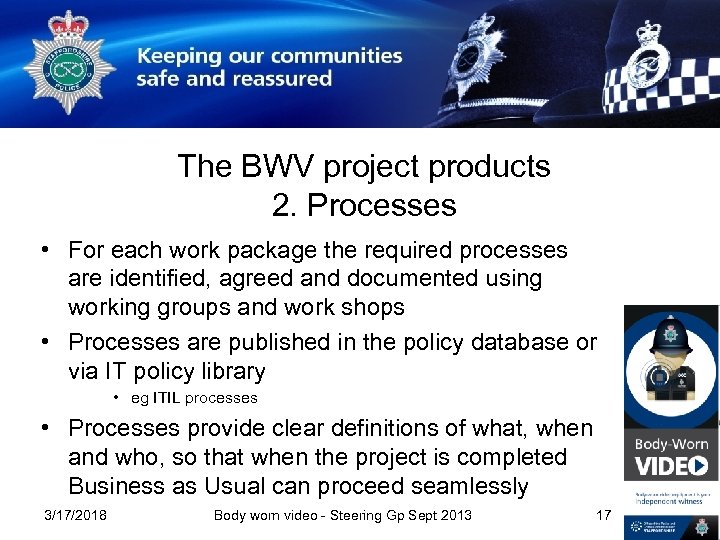 The BWV project products 2. Processes • For each work package the required processes