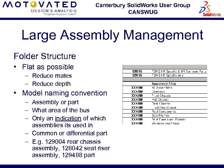 Canterbury Solid. Works User Group CANSWUG Large Assembly Management Folder Structure • Flat as