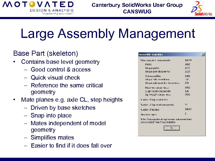 Canterbury Solid. Works User Group CANSWUG Large Assembly Management Base Part (skeleton) • Contains