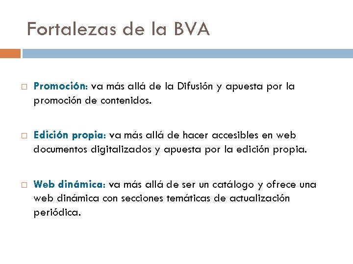 Fortalezas de la BVA Promoción: va más allá de la Difusión y apuesta por