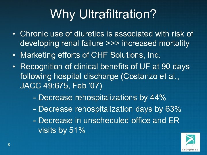 Why Ultrafiltration? • Chronic use of diuretics is associated with risk of developing renal