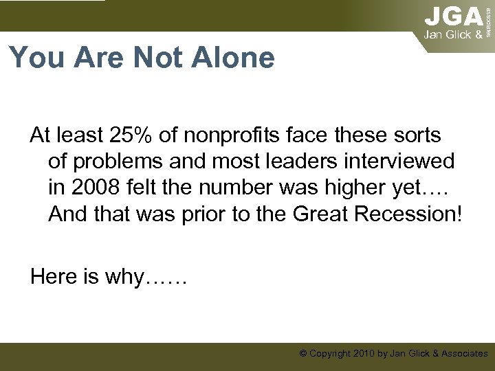 associates You Are Not Alone JGA Jan Glick & At least 25% of nonprofits