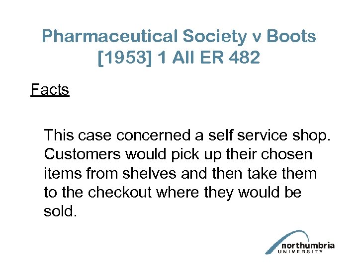 Pharmaceutical Society v Boots [1953] 1 All ER 482 Facts This case concerned a