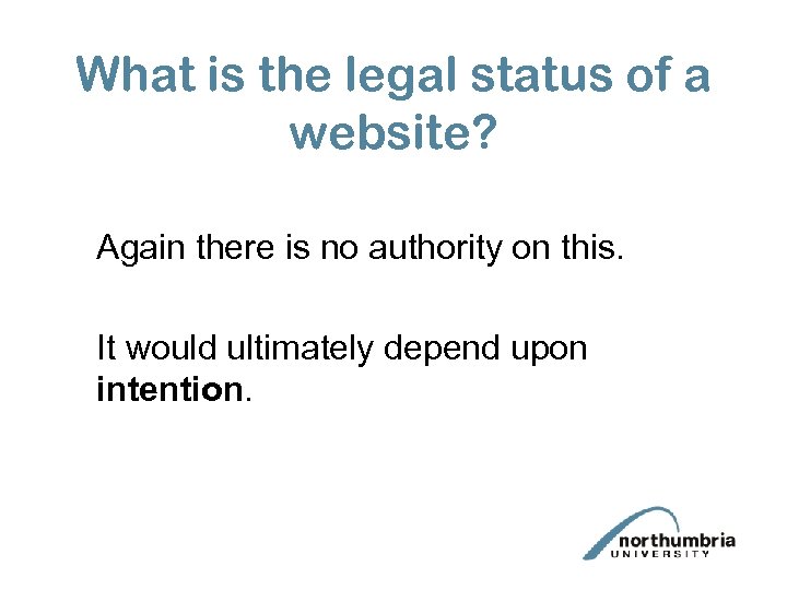 What is the legal status of a website? Again there is no authority on