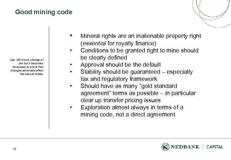 Good mining code • • Can still insure change of law but it becomes