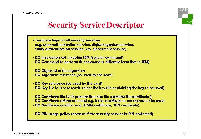Smart. Card-Technik Security Service Descriptor - Template tags for all security services (e. g.