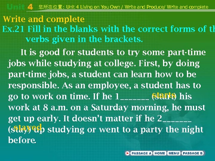 您所在位置: Unit 4 Living on You Own / Write and Produce/ Write and complete