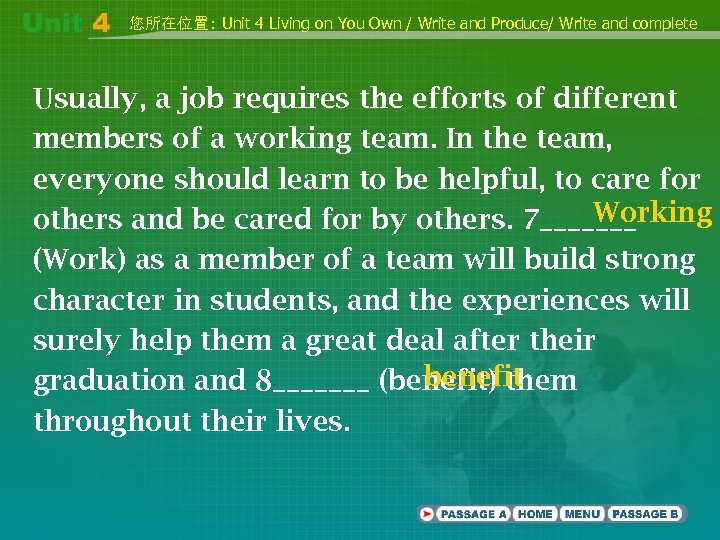 您所在位置: Unit 4 Living on You Own / Write and Produce/ Write and complete