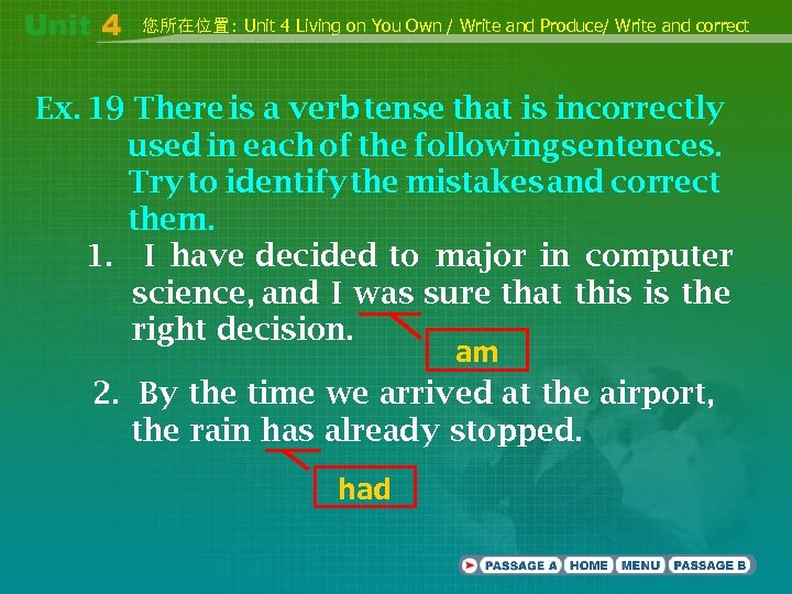 您所在位置: Unit 4 Living on You Own / Write and Produce/ Write and correct