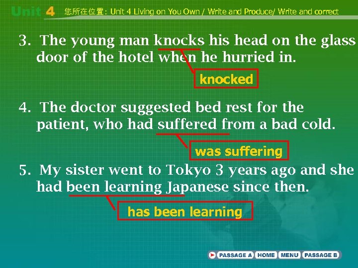 您所在位置: Unit 4 Living on You Own / Write and Produce/ Write and correct