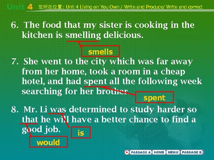 您所在位置: Unit 4 Living on You Own / Write and Produce/ Write and correct