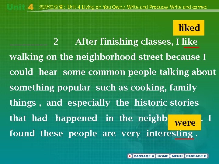 您所在位置: Unit 4 Living on You Own / Write and Produce/ Write and correct