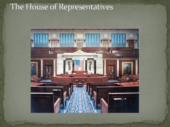 The House of Representatives 