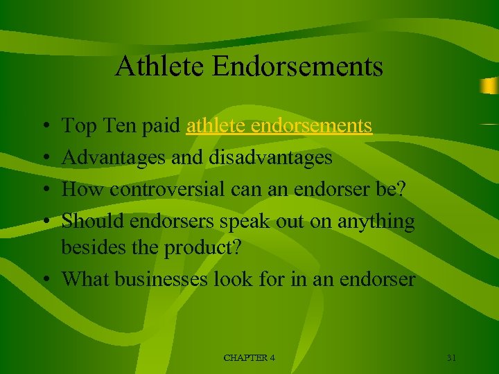 Athlete Endorsements • • Top Ten paid athlete endorsements Advantages and disadvantages How controversial