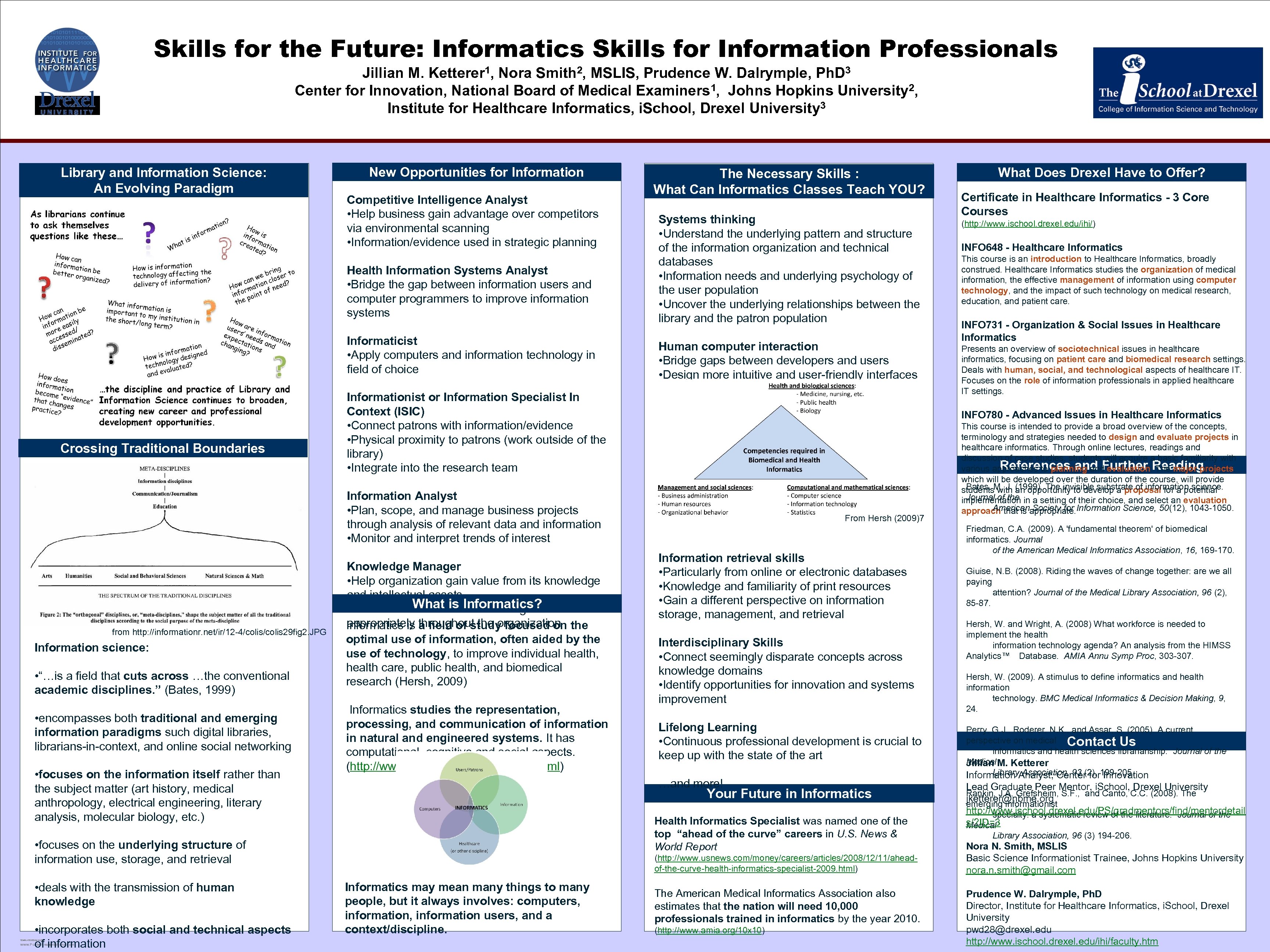 Skills for the Future: Informatics Skills for Information Professionals Jillian M. Ketterer 1, Nora