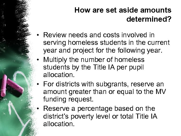 How are set aside amounts determined? • Review needs and costs involved in serving