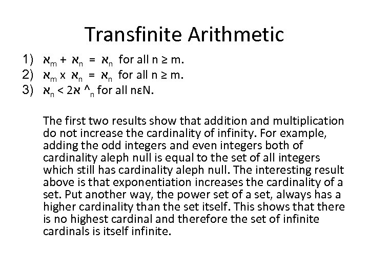 Transfinite Arithmetic 1) א m + א n = א n for all n