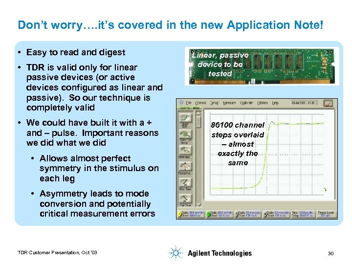 Don’t worry…. it’s covered in the new Application Note! • Easy to read and