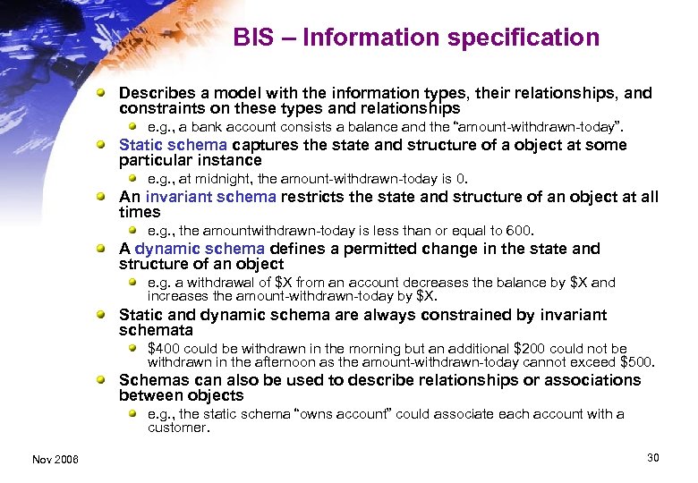 BIS – Information specification Describes a model with the information types, their relationships, and