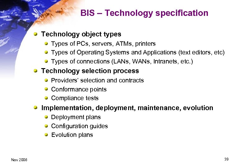 BIS – Technology specification Technology object types Types of PCs, servers, ATMs, printers Types