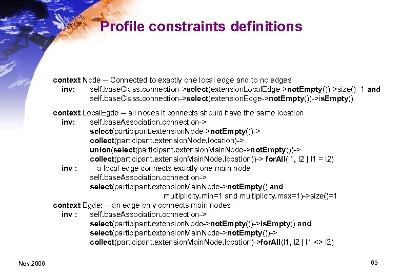 Profile constraints definitions context Node -- Connected to exactly one local edge and to